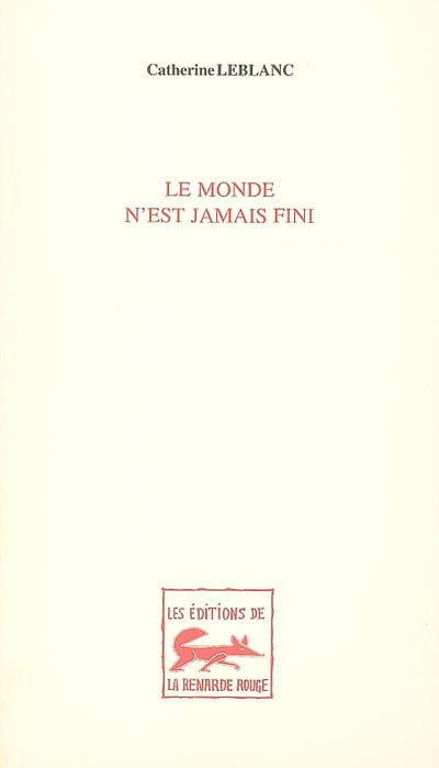 Le monde n'est jamais fini