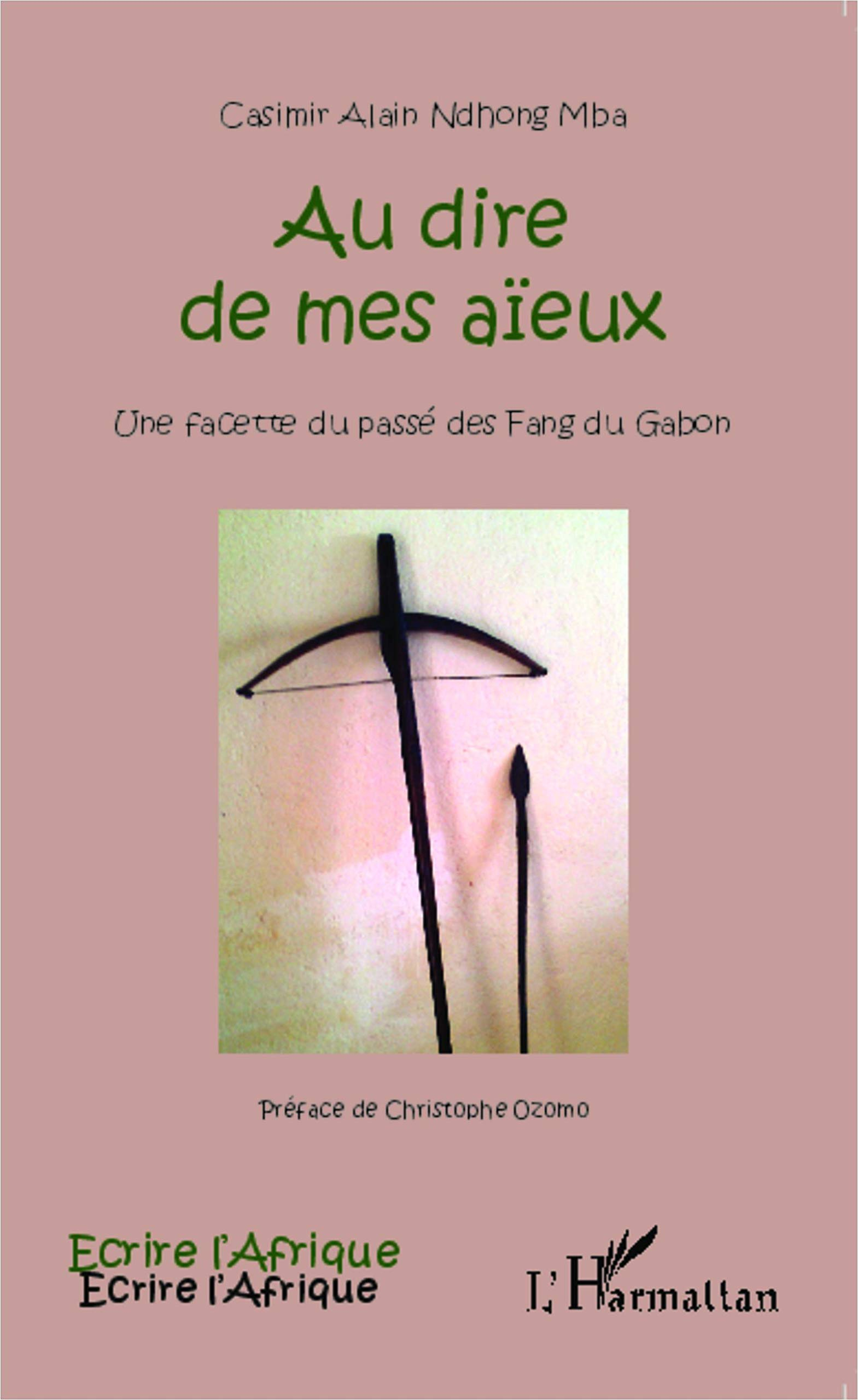 Au dire de mes aïeux : une facette du passé des Fang du Gabon