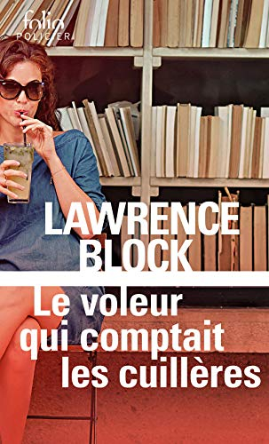 Une aventure de Bernie Rhodenbarr. Le voleur qui comptait les cuillères