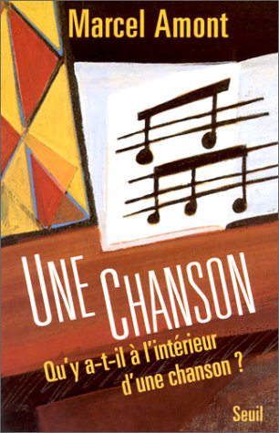 Une Chanson, qu'y a-t-il à l'intérieur d'une chanson ?
