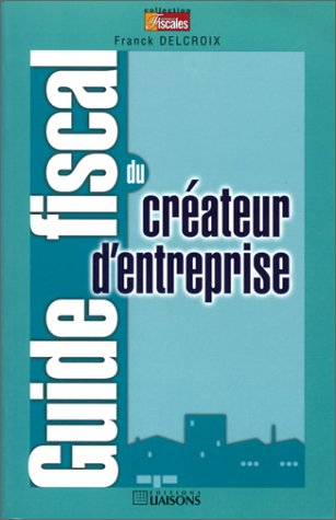 Guide fiscal du créateur d'entreprise