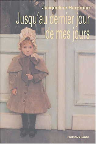 Jusqu'au dernier jour de mes jours
