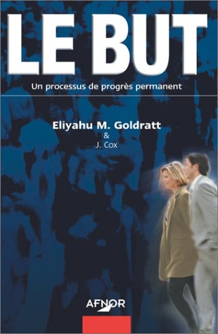 le but : un processus de progrès permanent
