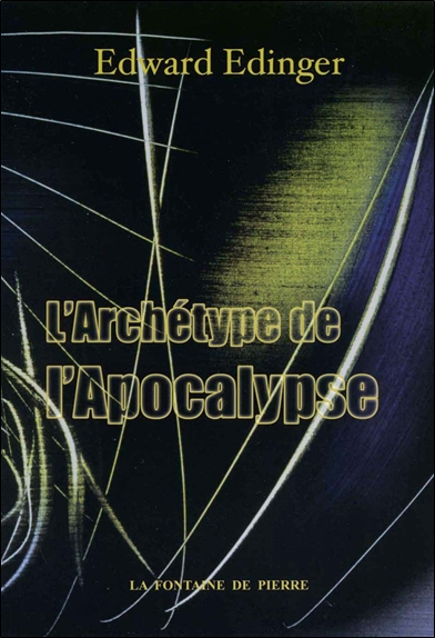 L'archétype de l'Apocalypse : un commentaire de l'Apocalypse, selon la psychologie de C.G. Jung