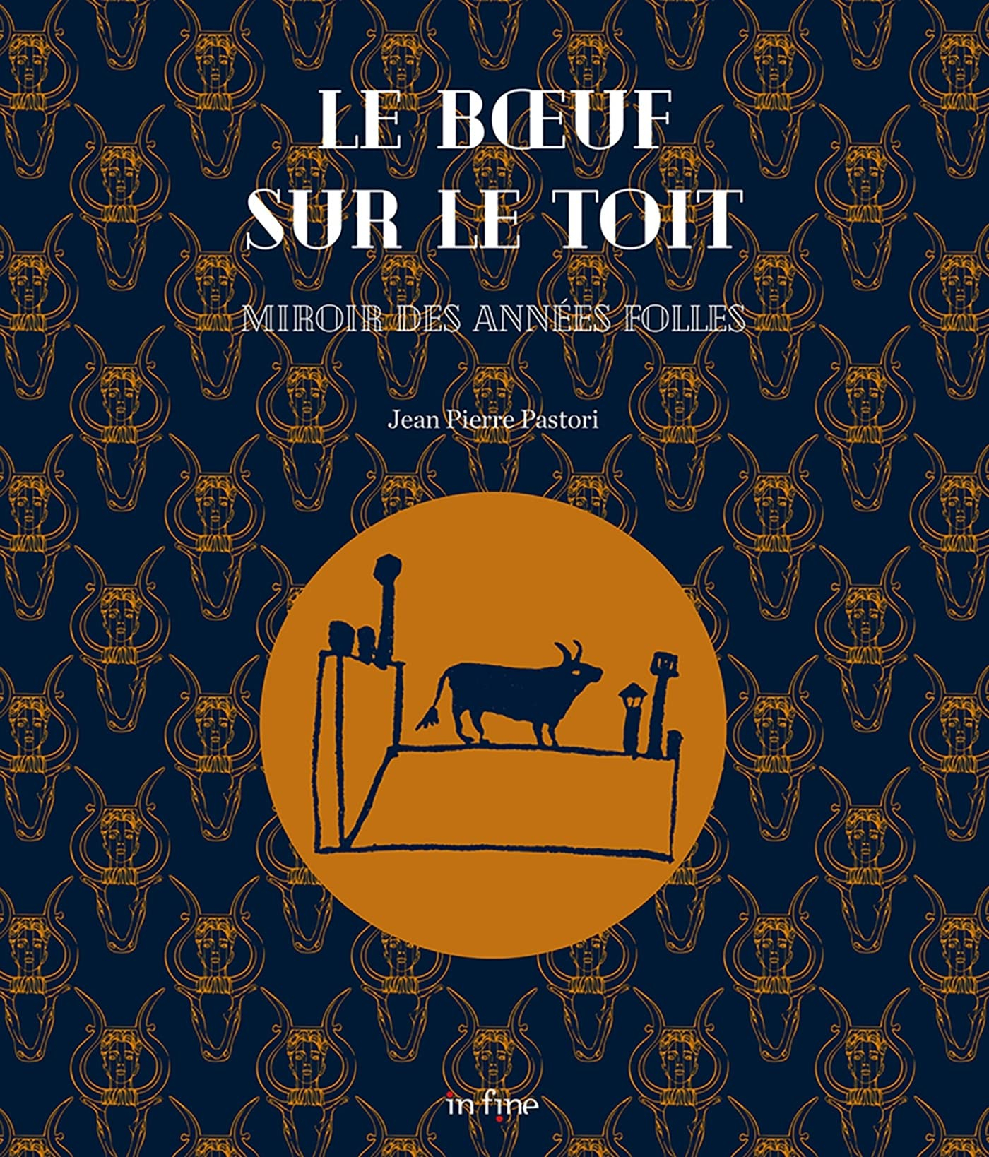 Le Boeuf sur le toit : miroir des Années folles