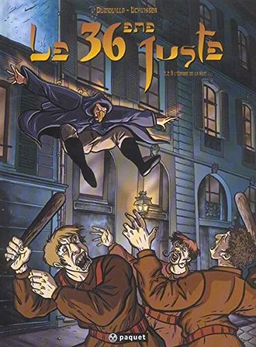 Le 36e Juste. Vol. 2. A l'ombre de la nuit