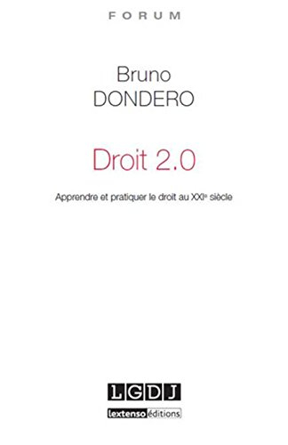 Droit 2.0 : apprendre et pratiquer le droit au XXIe siècle : de la Sorbonne aux MOOCs, de l'accès au