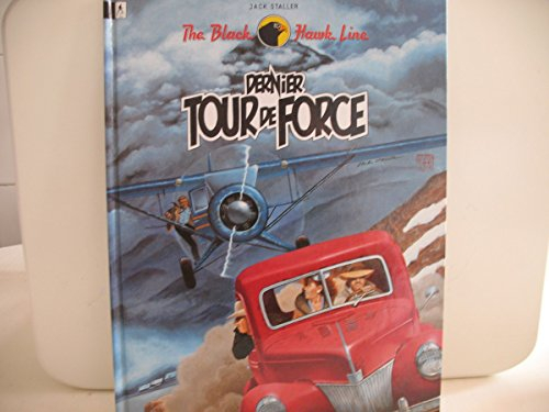 The Black Hawk line. Vol. 5. Dernier tour de force