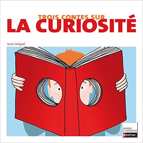 Trois contes sur la curiosité : XVIIe-XIXe siècles : textes intégraux