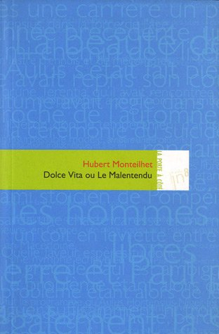 Dolce vita ou Le malentendu