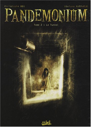 Pandemonium. Vol. 2. Le tunnel