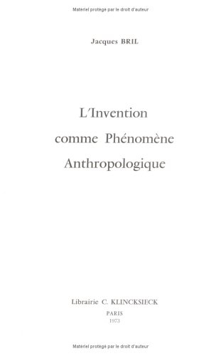 l'invention comme phénomène anthropologique