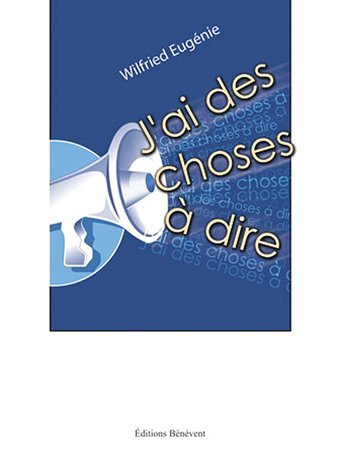 j'ai des choses à dire