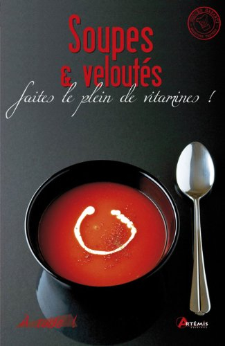 Soupes & veloutés : faites le plein de vitamines !