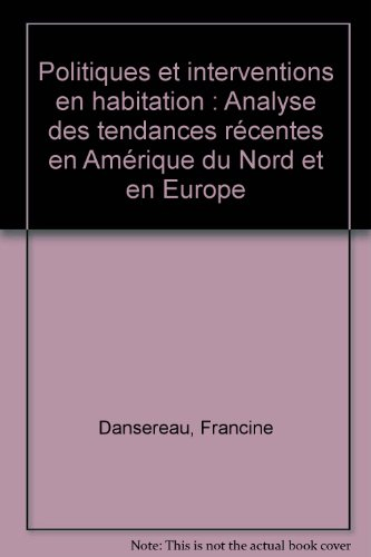 Politiques et interventions en habitation : analyse des tendances récentes en Amérique du Nord et en