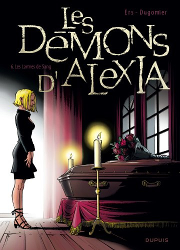 Les démons d'Alexia. Vol. 6. Les larmes de sang