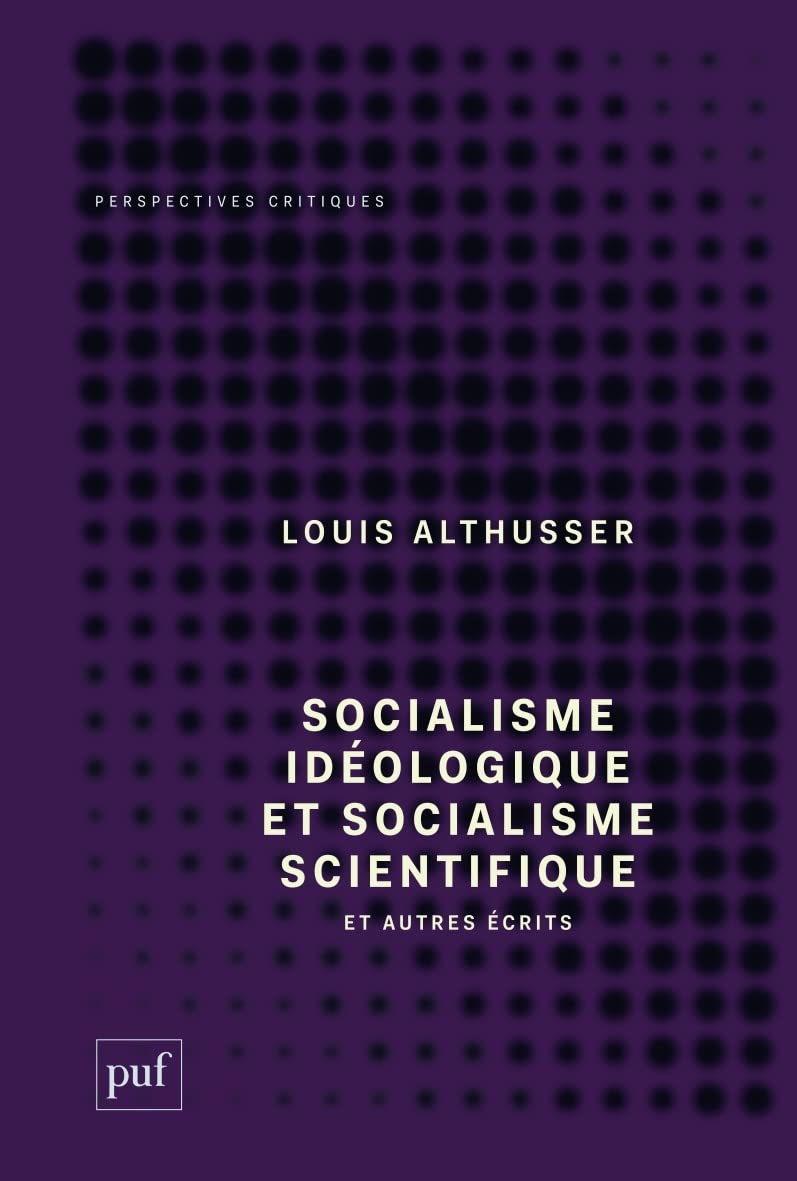 Socialisme idéologique et socialisme scientifique : et autres écrits
