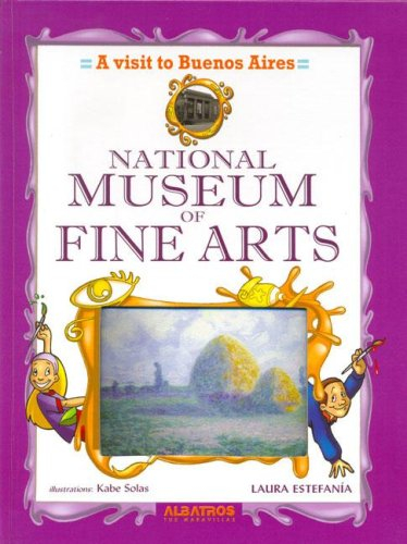 A Visit to Buenos Aires - National Museum of Fine Arts