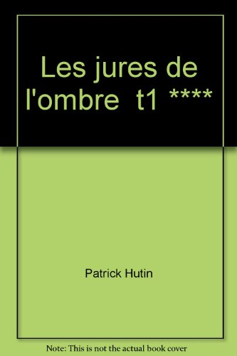 Les Jurés de l'ombre. Vol. 1