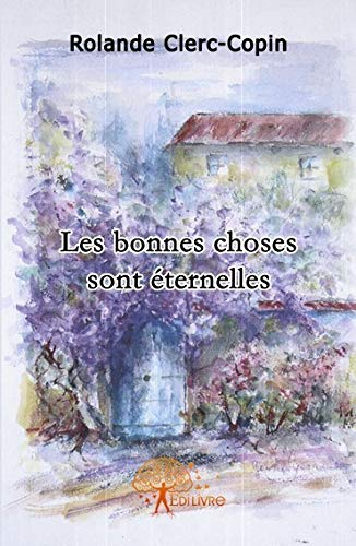 Les bonnes choses sont éternelles