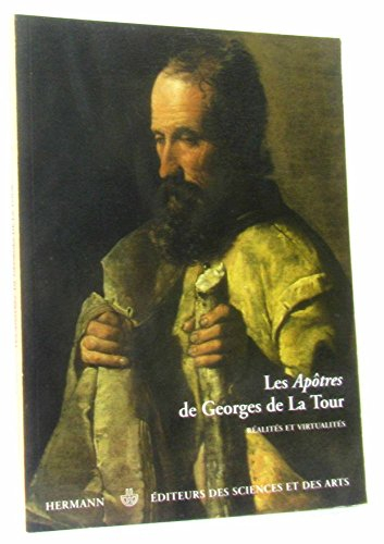Les Apôtres de Georges de La Tour, réalités et virtualités : exposition, Albi, Musée Toulouse-Lautre