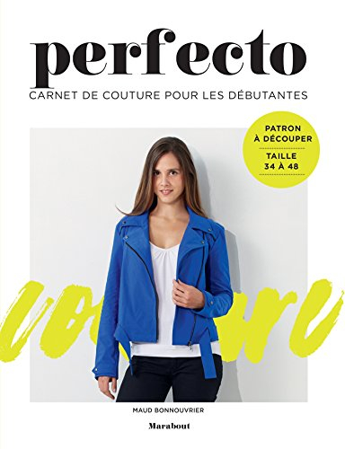 Perfecto : carnet de couture pour les débutantes