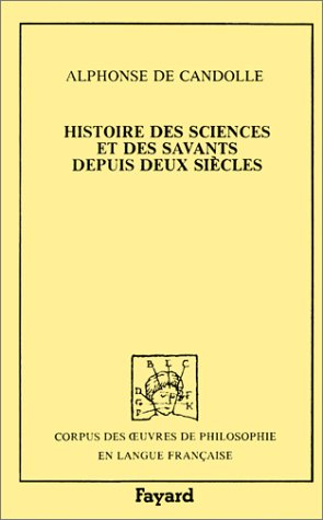 Histoire des sciences et des savants depuis deux siècles : 1873