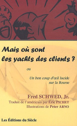 Mais où sont les yachts des clients ? ou Un bon coup d'oeil lucide sur la Bourse