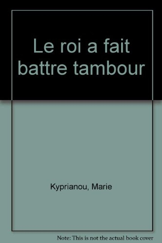 Le roi a fait battre tambour