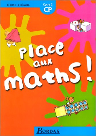 Place aux maths, cycle 2, CP : fichier de l'élève