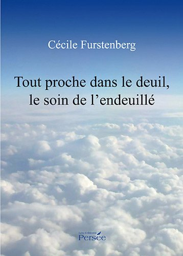 tout proche dans le deuil, le soin de l'endeuillé
