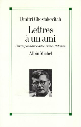 Lettres à un ami : correspondance avec Isaac Glikman (1941-1975)