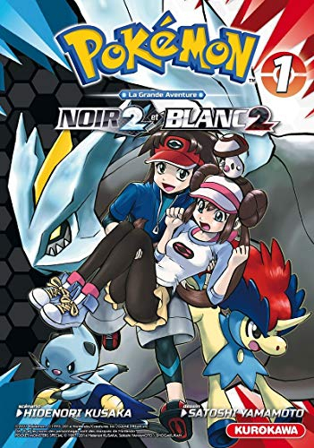 Pokémon : la grande aventure : Noir 2 et Blanc 2. Vol. 1