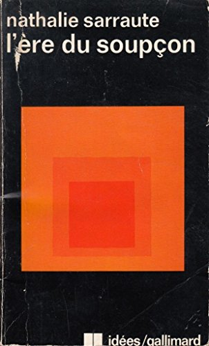 L'Ere du soupçon : essais sur le roman