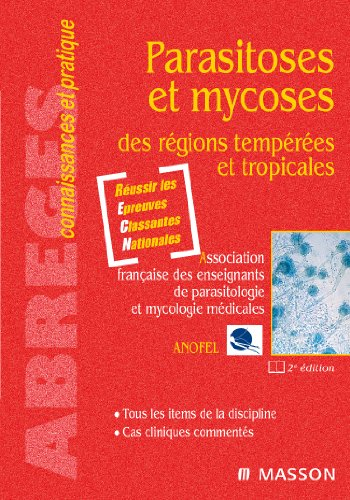 Parasitoses et mycoses des zones tempérées et tropicales