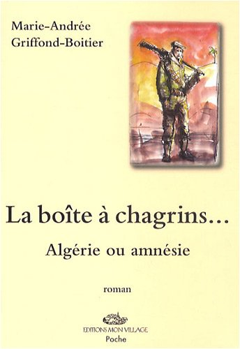 La boîte à chagrins : Algérie ou amnésie ?