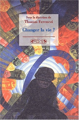Changer la vie ?