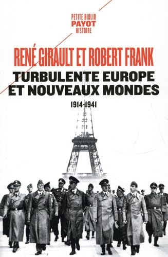 Histoire des relations internationales contemporaines. Vol. 2. Turbulente Europe et nouveaux mondes,