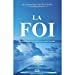 Foi (la), Ses Fondements, Sa Realite et Ce Qui l Invalide