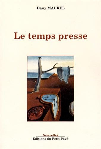 Le temps presse : et autres nouvelles