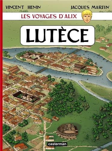 Les voyages d'Alix. Lutèce