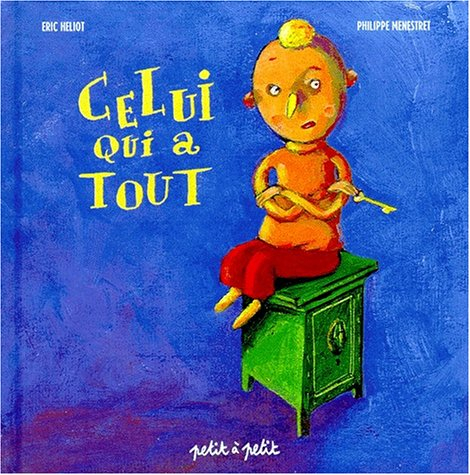 Celui qui a tout