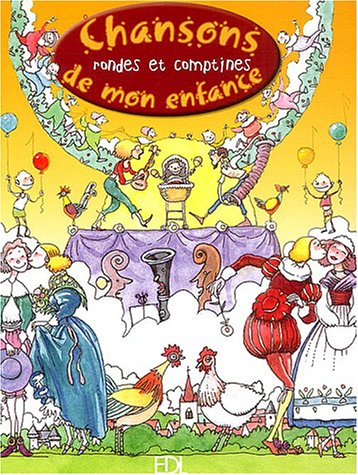 Chansons, rondes et comptines de mon enfance
