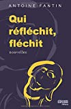 Qui réfléchit, fléchit