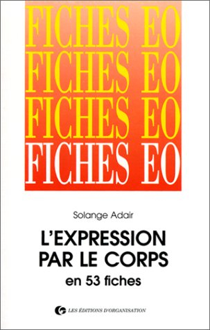 L'expression par le corps en 53 fiches