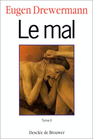 Le mal. Vol. 2. Approche psychanalytique du récit yahviste des origines
