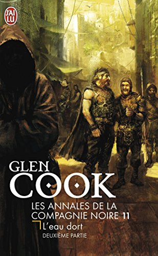 Les annales de la Compagnie noire. Vol. 11. L'eau dort : deuxième partie
