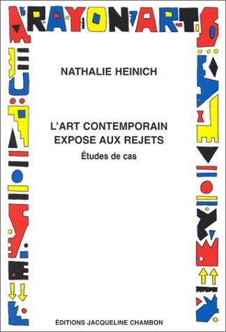 L'art contemporain exposé aux rejets : études de cas