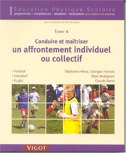 Education physique scolaire : programmes, compétences, situations et évaluations de la sixième à la 