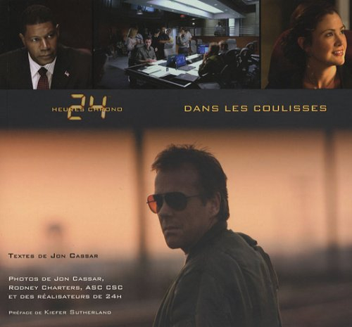 24 heures chrono : dans les coulisses